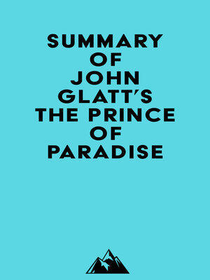 cover image of Summary of John Glatt's the Prince of Paradise